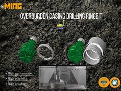 MING, manufacturer of Overburden casing drilling system, DTH hammer, DTH drill bits
